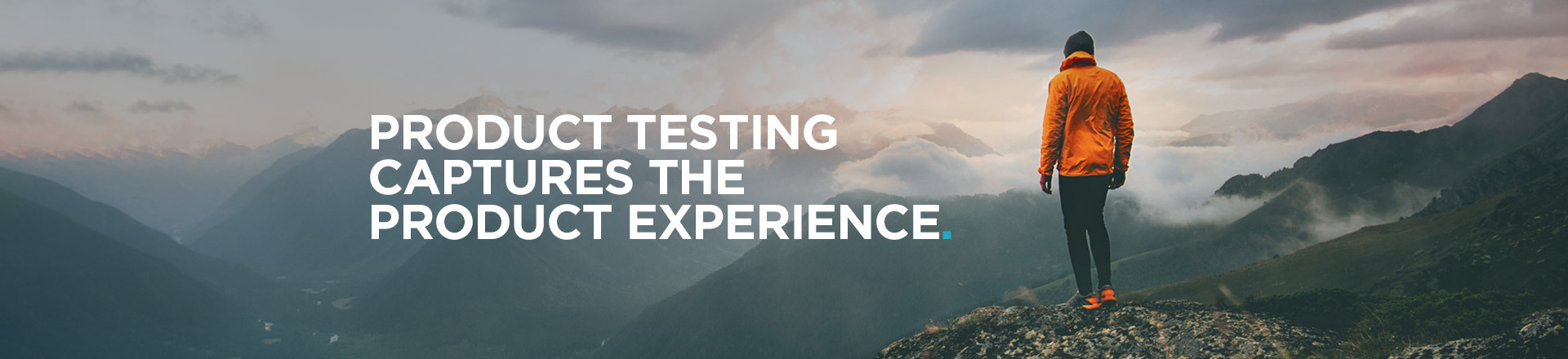 (Product testing captures the product experience)